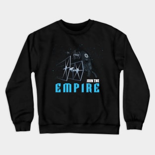 JOIN THE EMPIRE Crewneck Sweatshirt